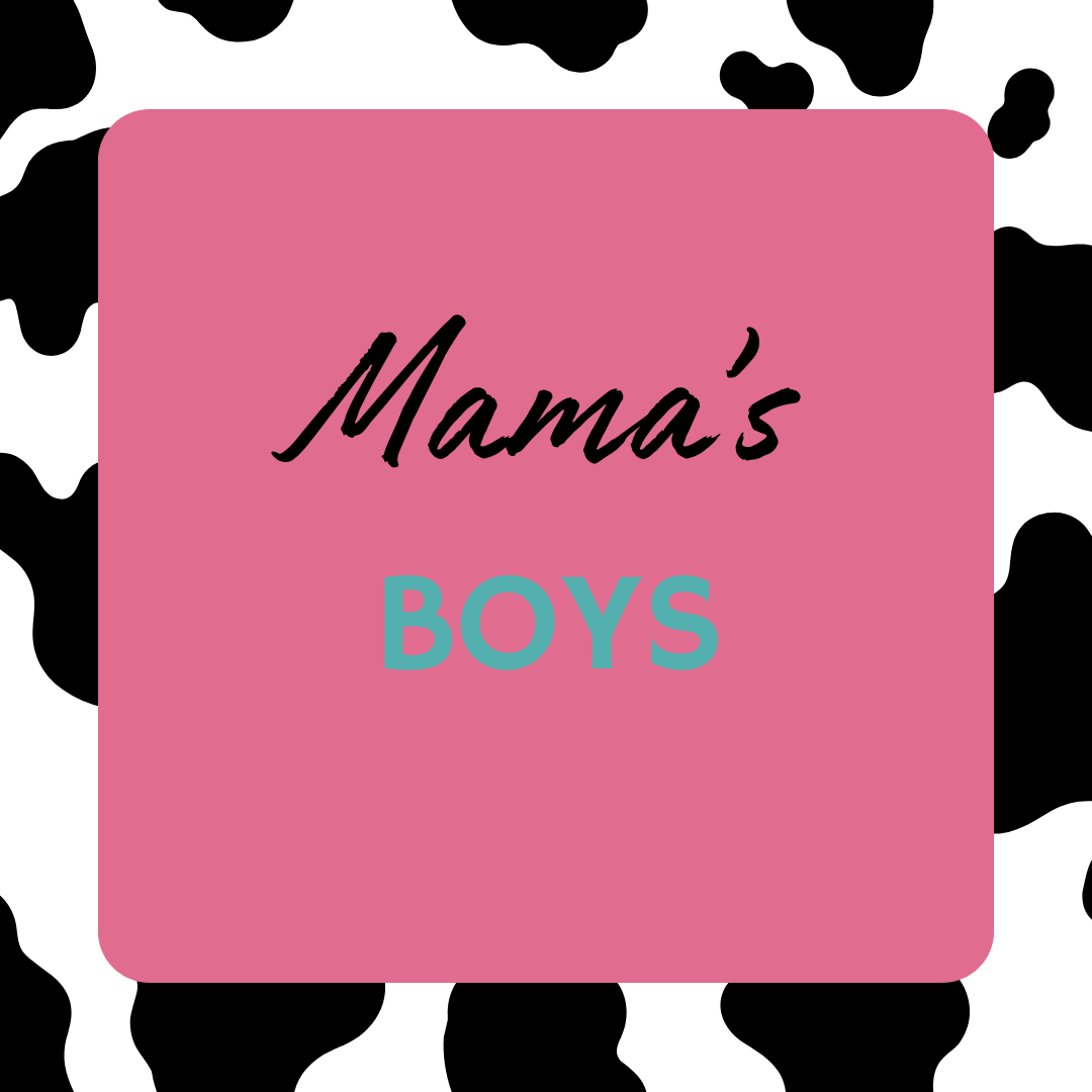 Mama’s Boys
