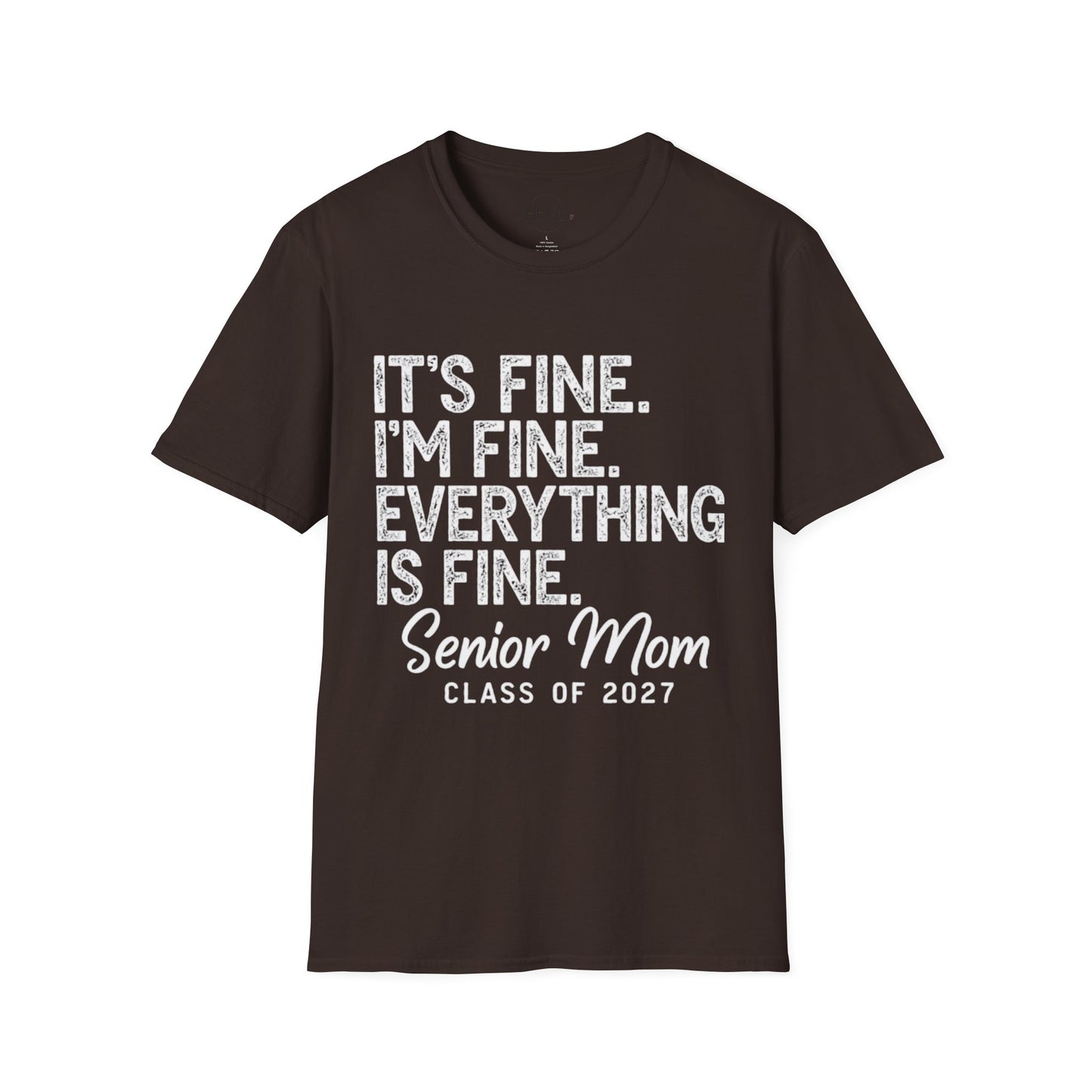 Senior Mom T‑Shirt — "It's Fine. I'm Fine. Everything is Fine." Graduation Mom Tee
