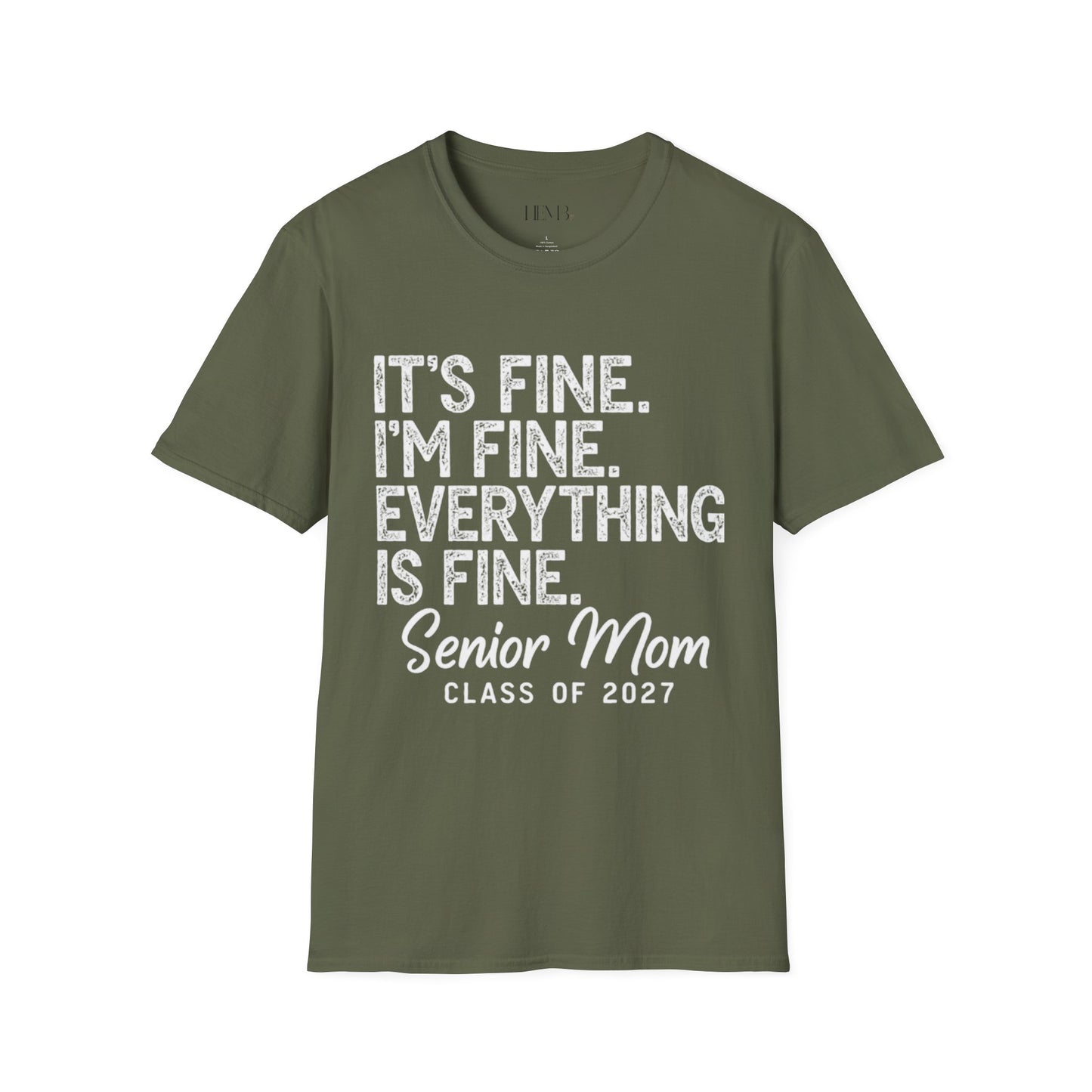 Senior Mom T‑Shirt — "It's Fine. I'm Fine. Everything is Fine." Graduation Mom Tee
